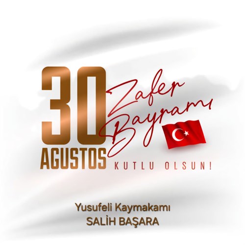 Kaymakamımız Salih Başara’nın 30 Ağustos Zafer Bayramı Kutlama Mesajı